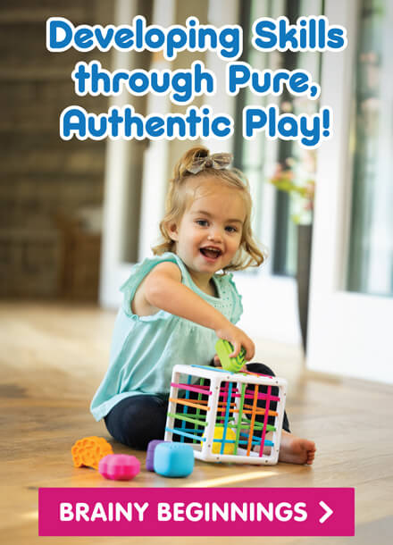 Developing Skills through Pure, Authentic Play! Brainy Beginnings!
