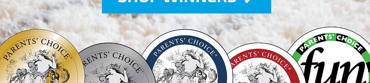 Parents' Choice Award Winners!