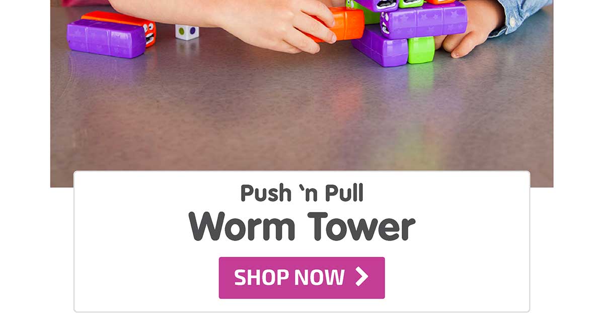 Push 'n Pull Worm Tower - Shop Now