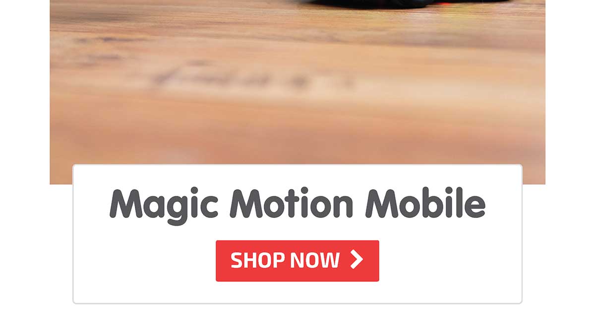 Magic Motion Mobile - Shop Now