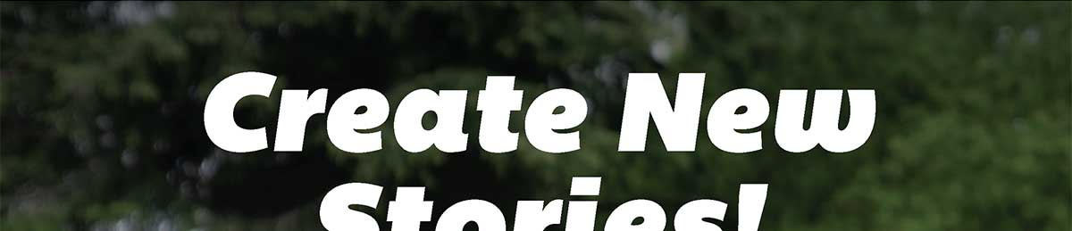 Create New Stories!