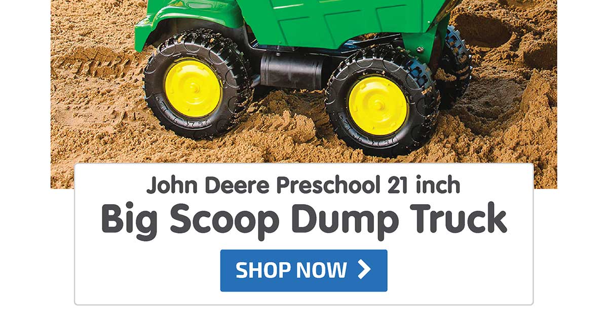 John Deere Preschool 21 inch Big Scoop Dump Truck - Shop Now