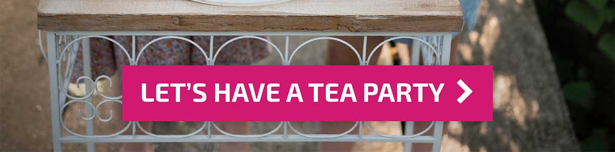 Let's Have a Tea Party - Shop Now