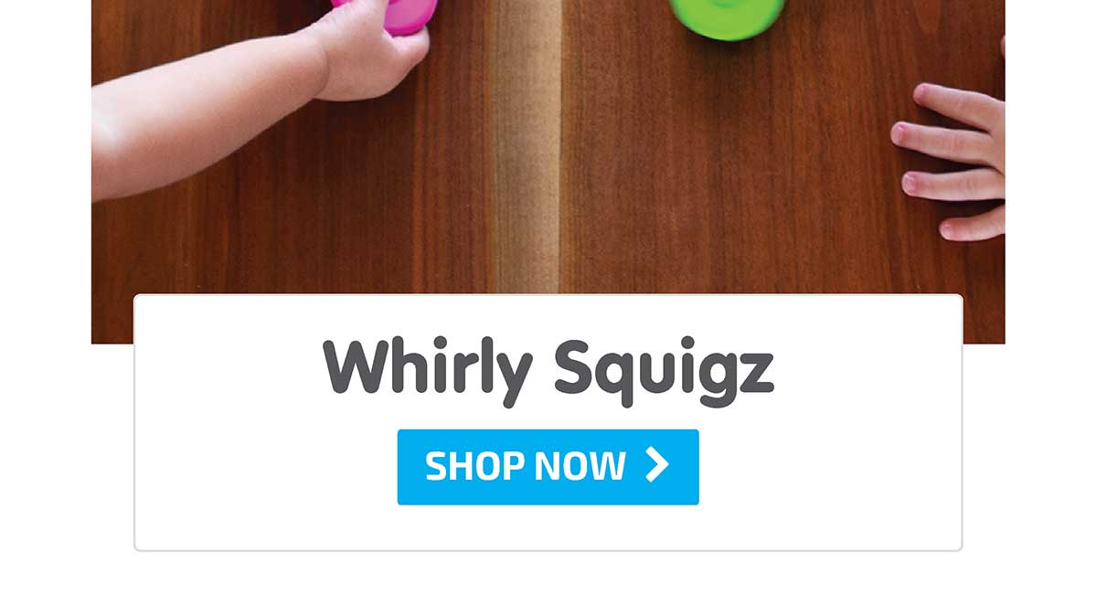 Whirly Squigz - Shop Now
