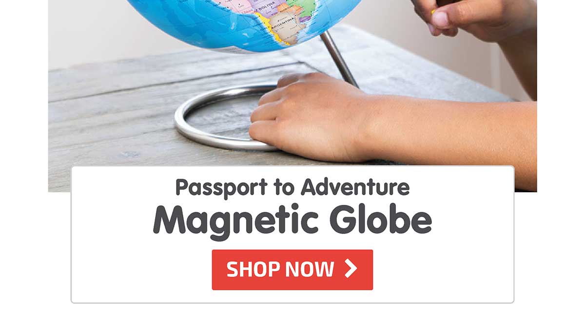 Passport to Adventure Magnetic Globe - 15% Off! - Shop Now