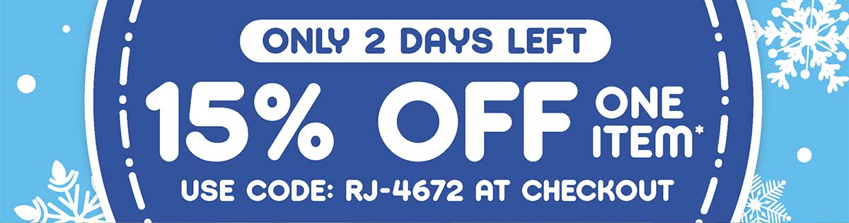 Only 2 Days Left! 15% Off One Item! Use Code RJ-4672