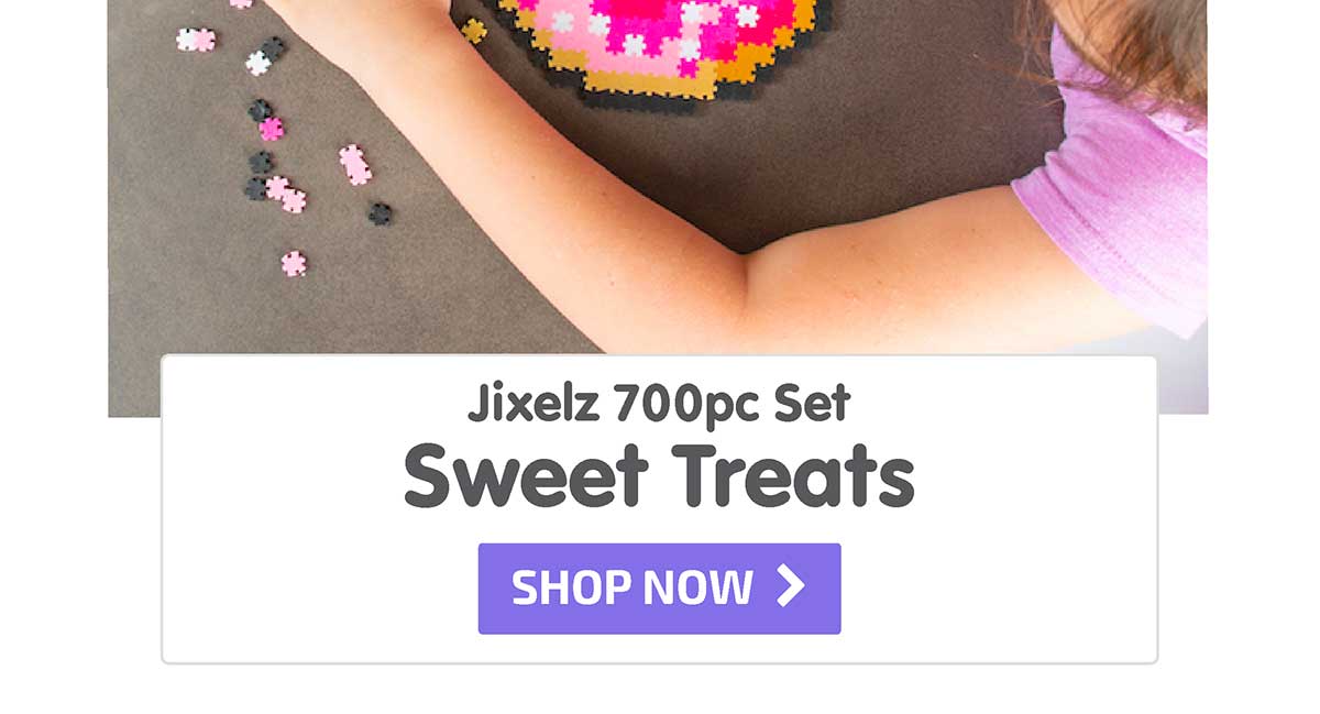 Jixelz 700pc Set - Sweet Treats - Best Seller! - Shop Now