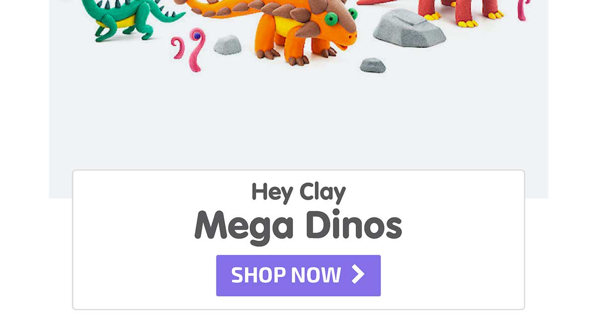 Hey Clay - Mega Dinos - New! - Shop Now