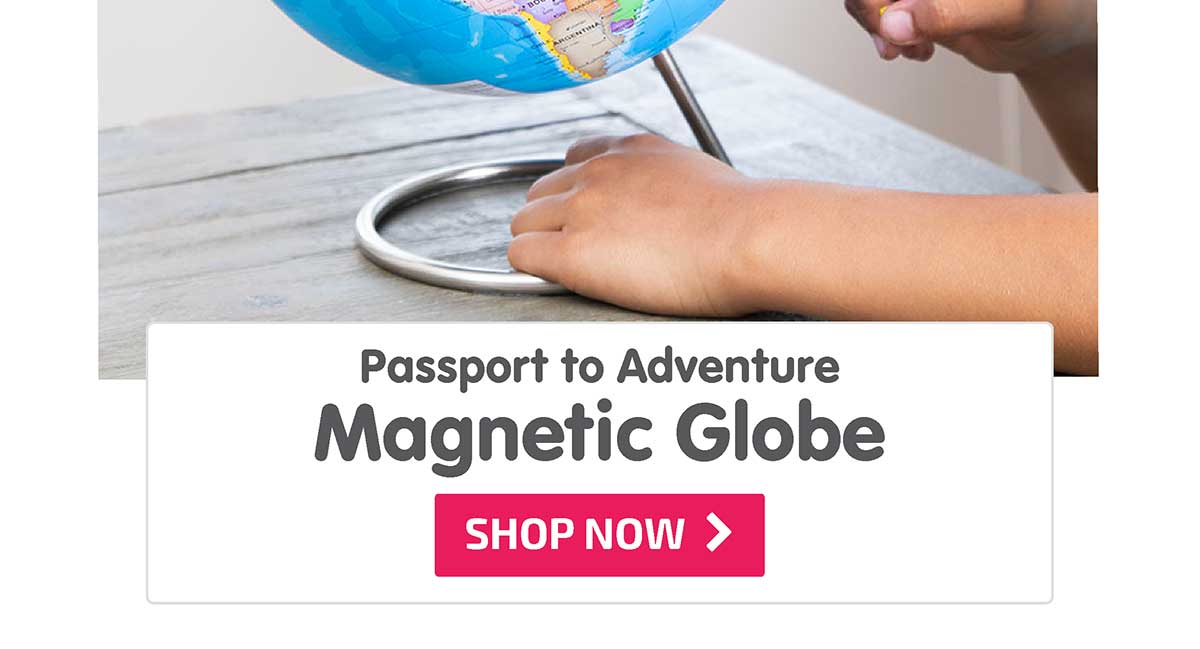 Passport to Adventure Magnetic Globe - Shop Now