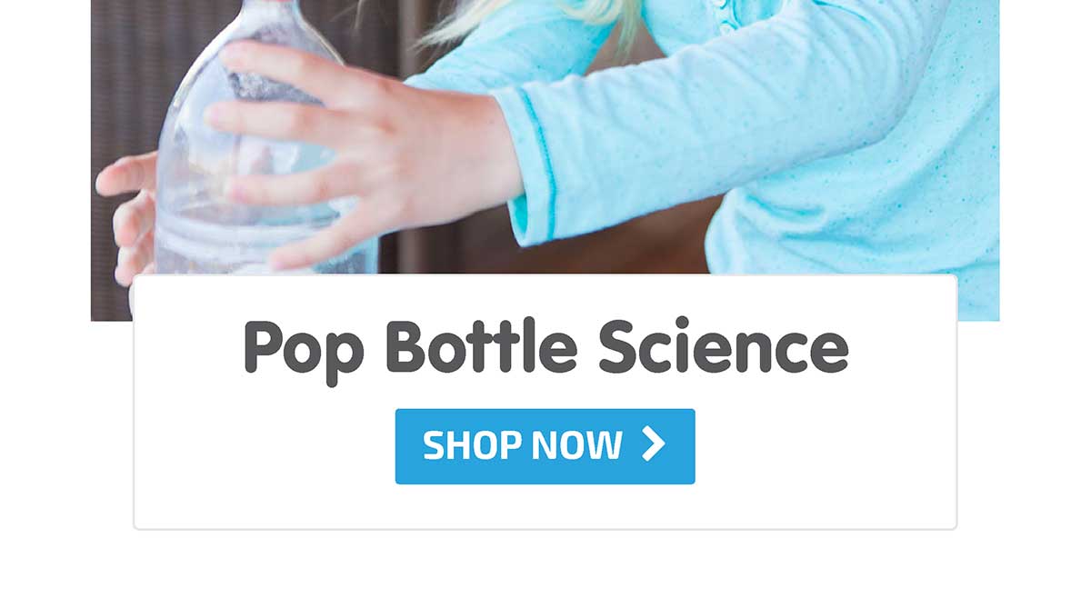 Pop Bottle Science - Shop Now