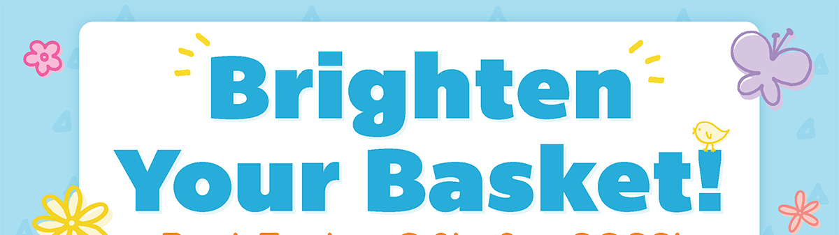 Brighten Their Basket! Best Easter Gifts for 2022!
