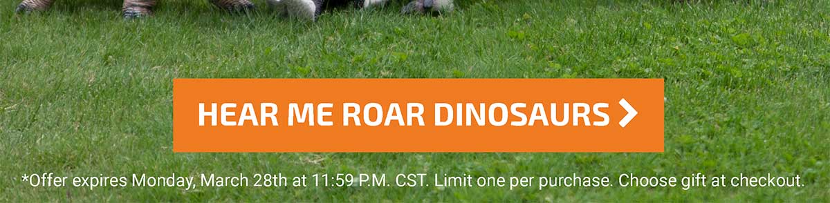 Hear Me Roar Dinosaurs