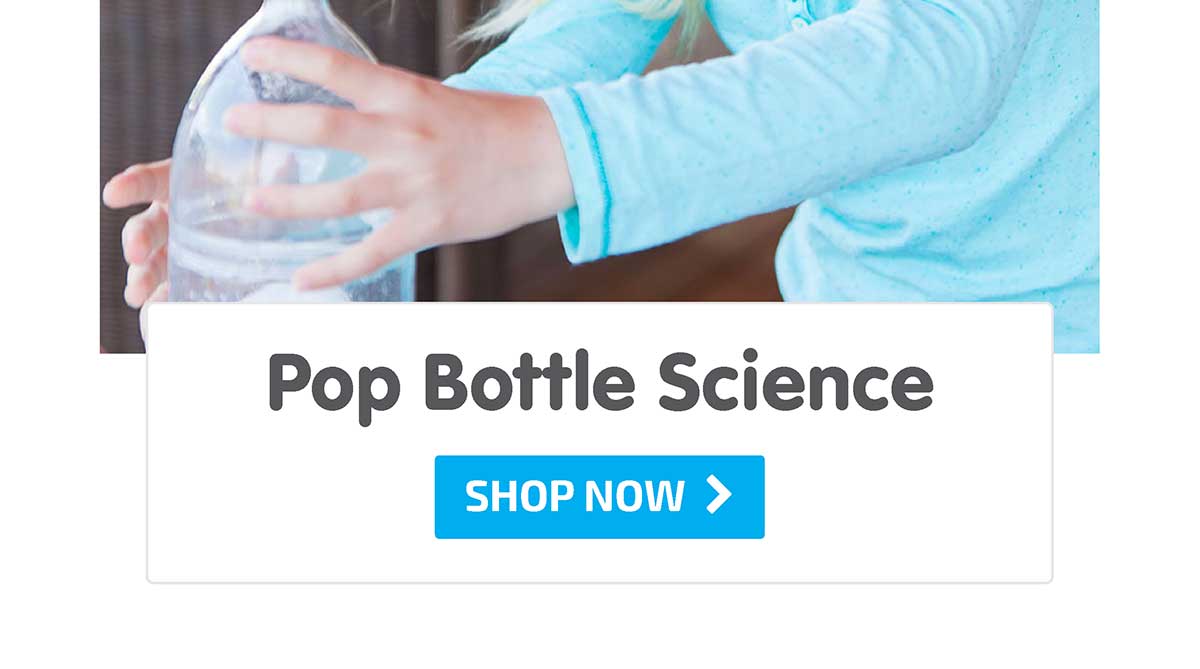 Pop Bottle Science - Shop Now
