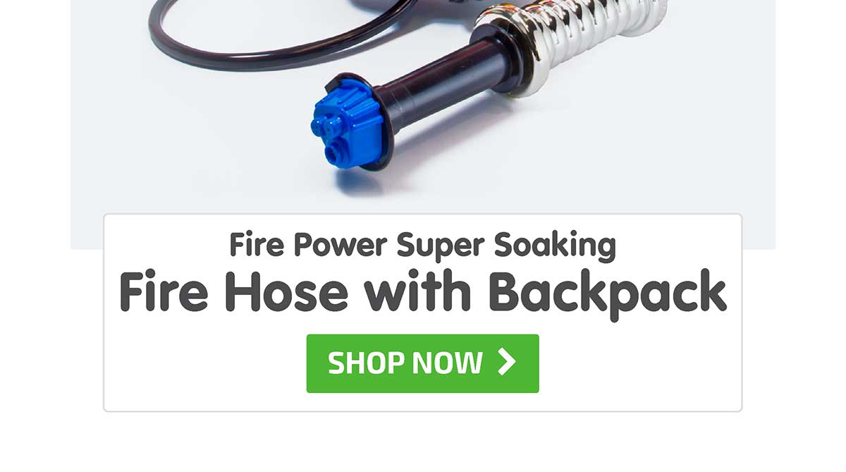 Fire Power Super Soaking Fire Hose with Backpack - Shop Now