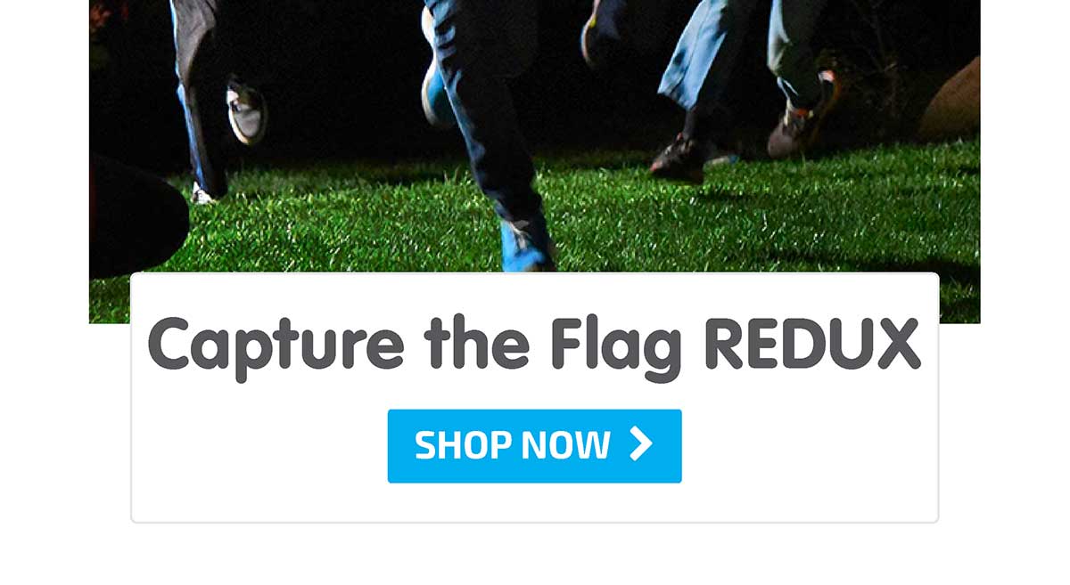 Capture the Flag REDUX - Shop Now