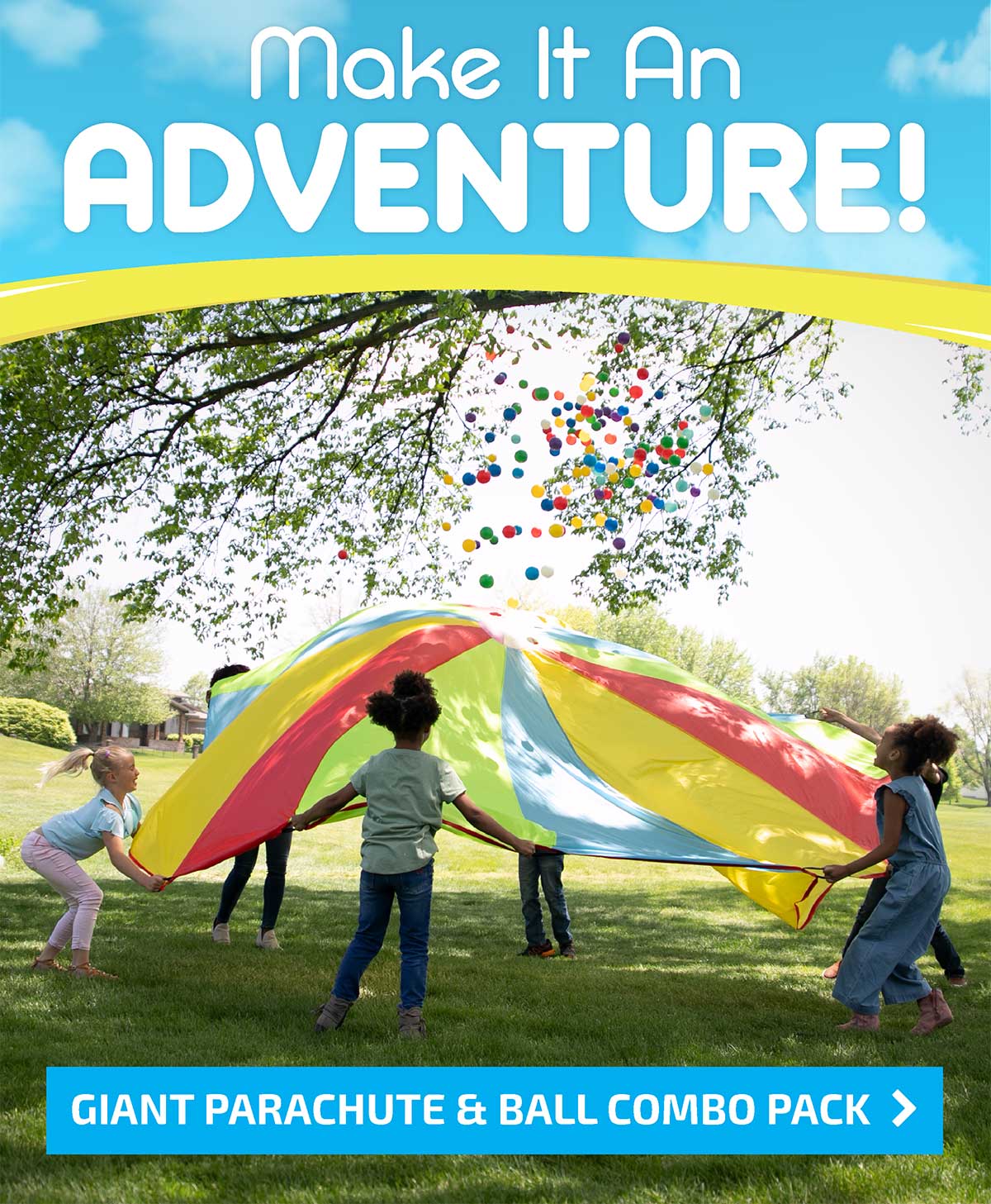 Make It an Adventure! - Up We Go! Giant Parachute and Ball Combo Pack - Shop Now
