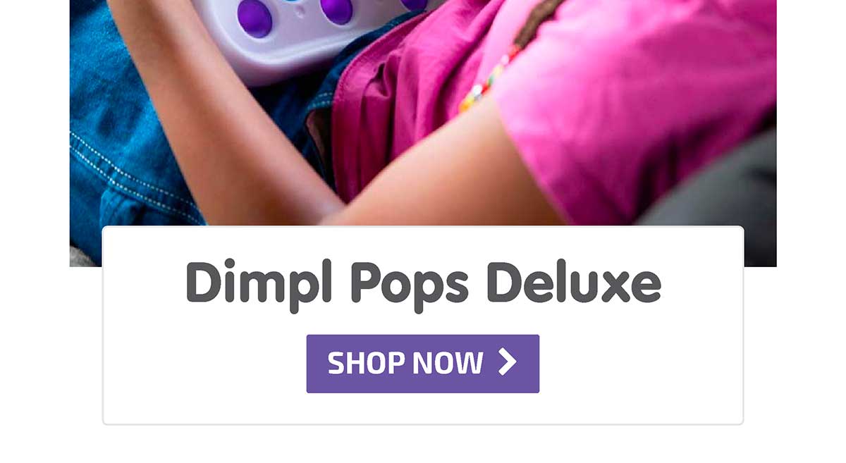 Dimpl Pops Deluxe - Shop Now