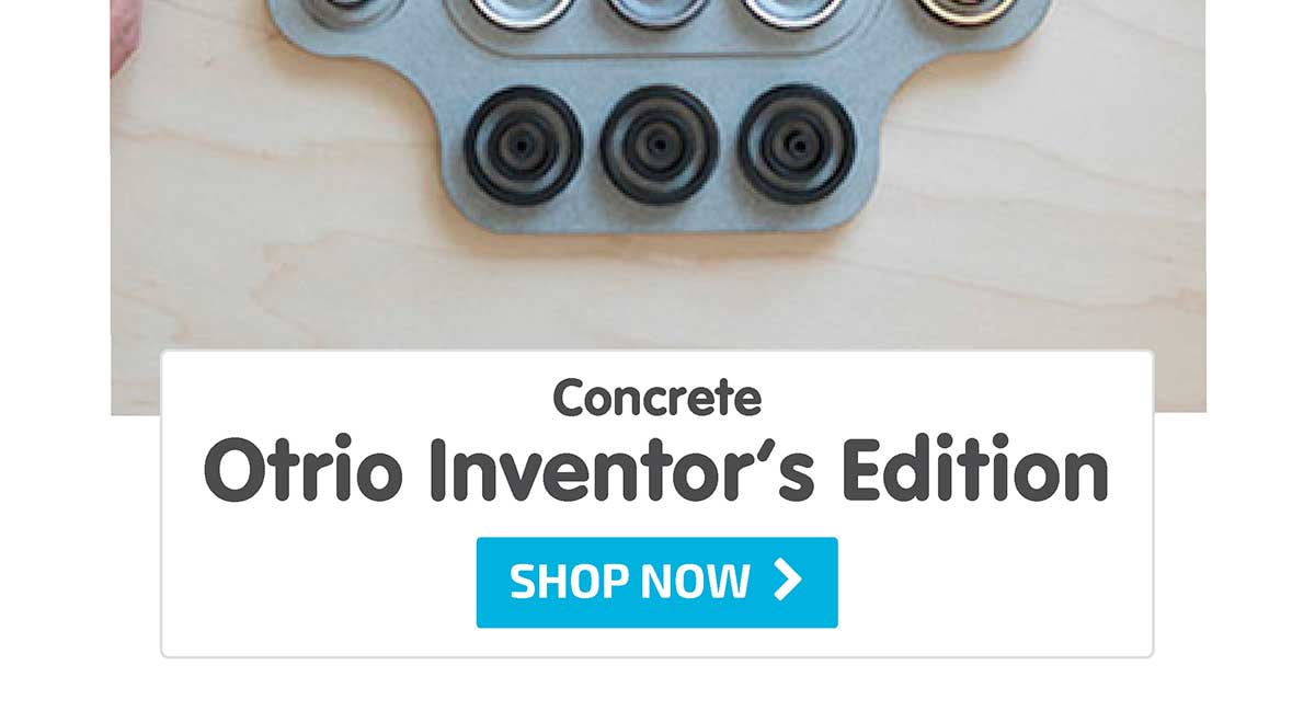 Otrio Inventor's Edition - Concrete - Shop Now