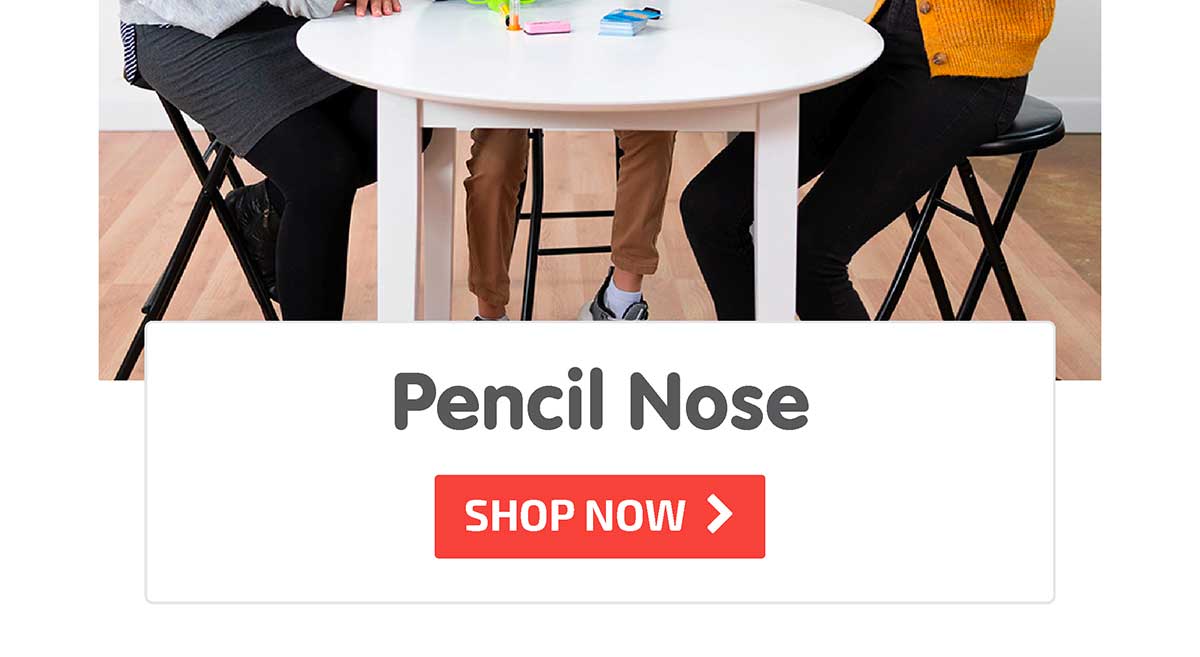 Pencil Nose - Shop Now