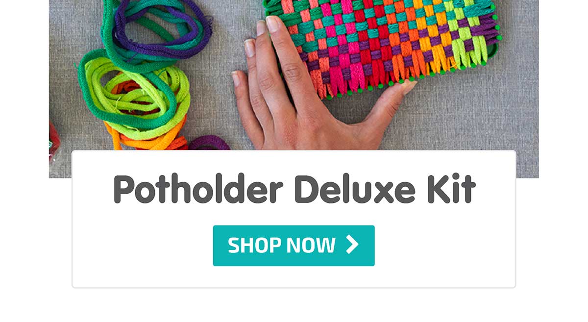 Potholder Deluxe Kit - Shop Now