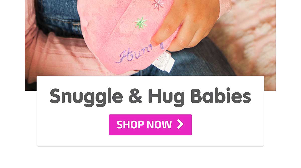 Snuggle & Hug Babies - Shop Now