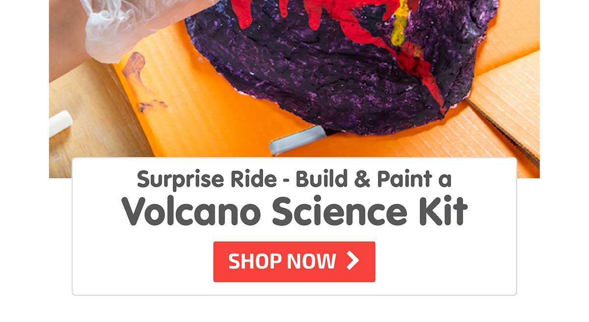 Surprise Ride - Build & Paint a Volcano Science Kit - Shop Now