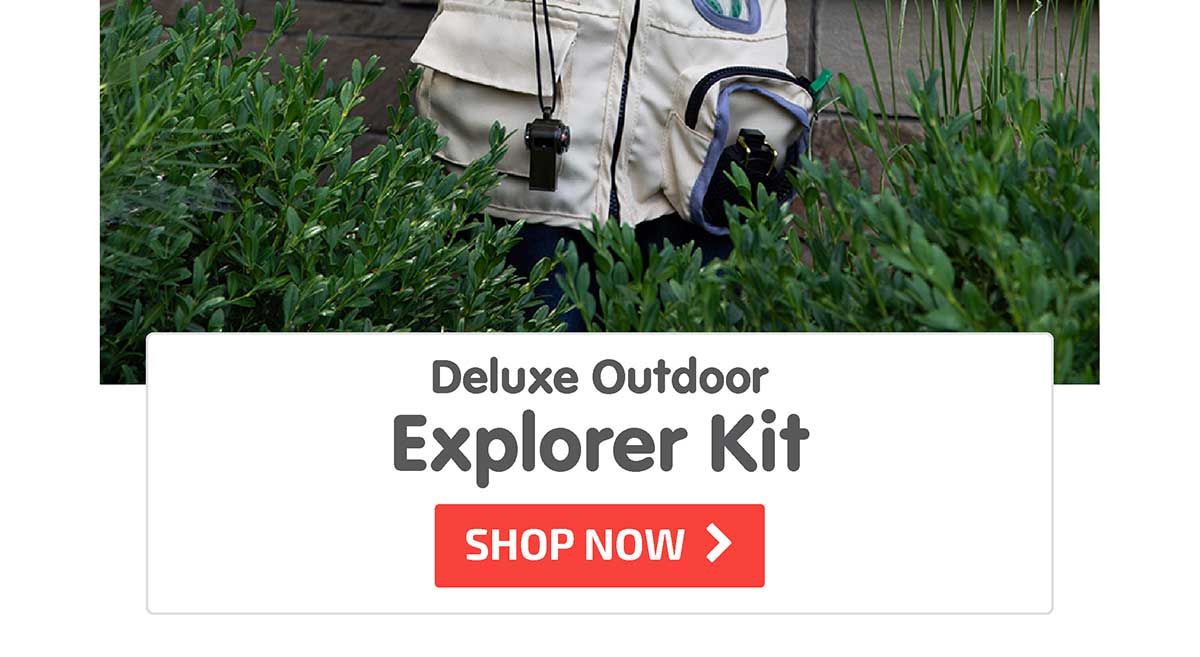 Deluxe Outdoor Explorer Kit- Shop Now