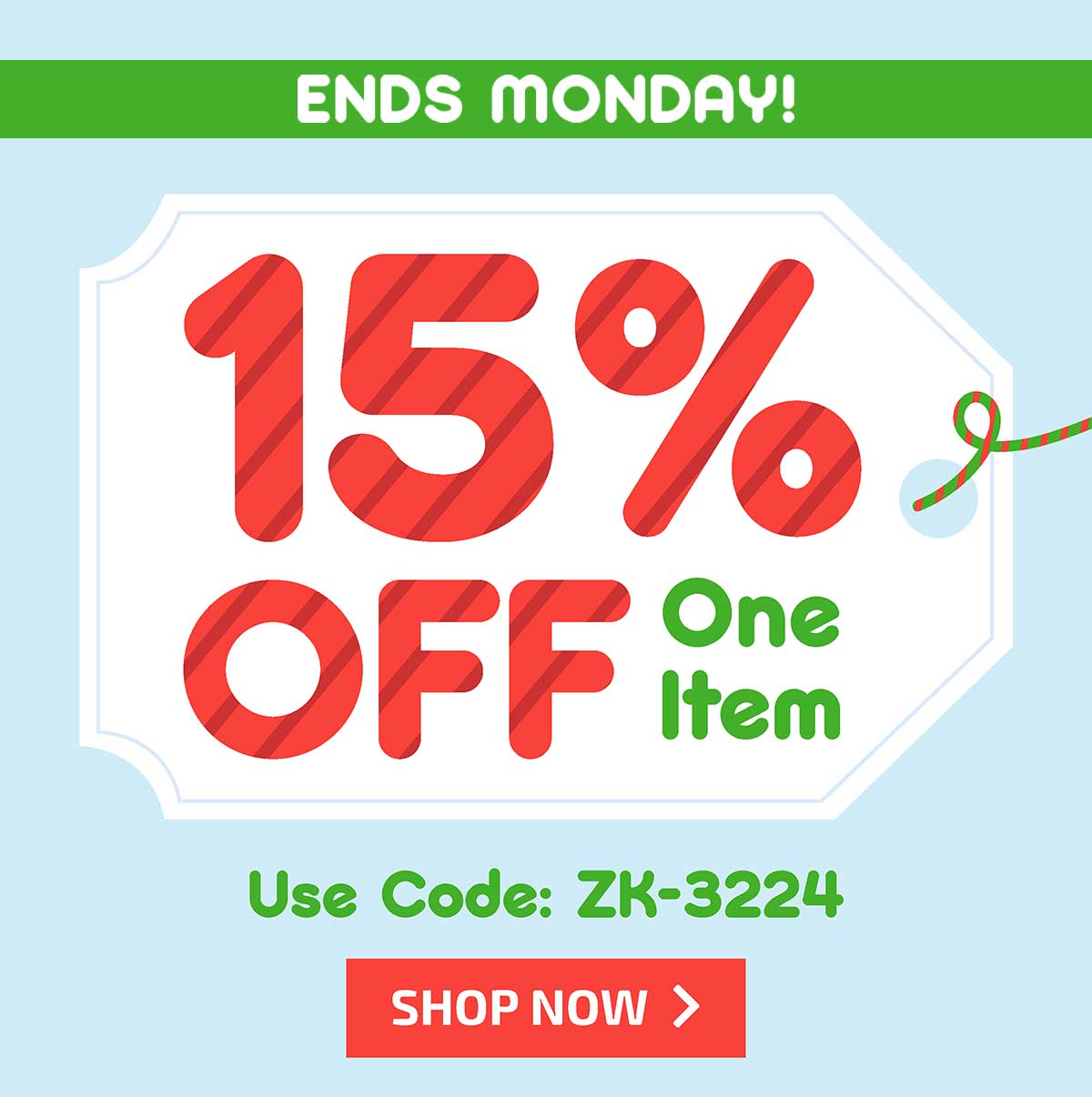 15% Off One Item! Use Code: ZK-3224