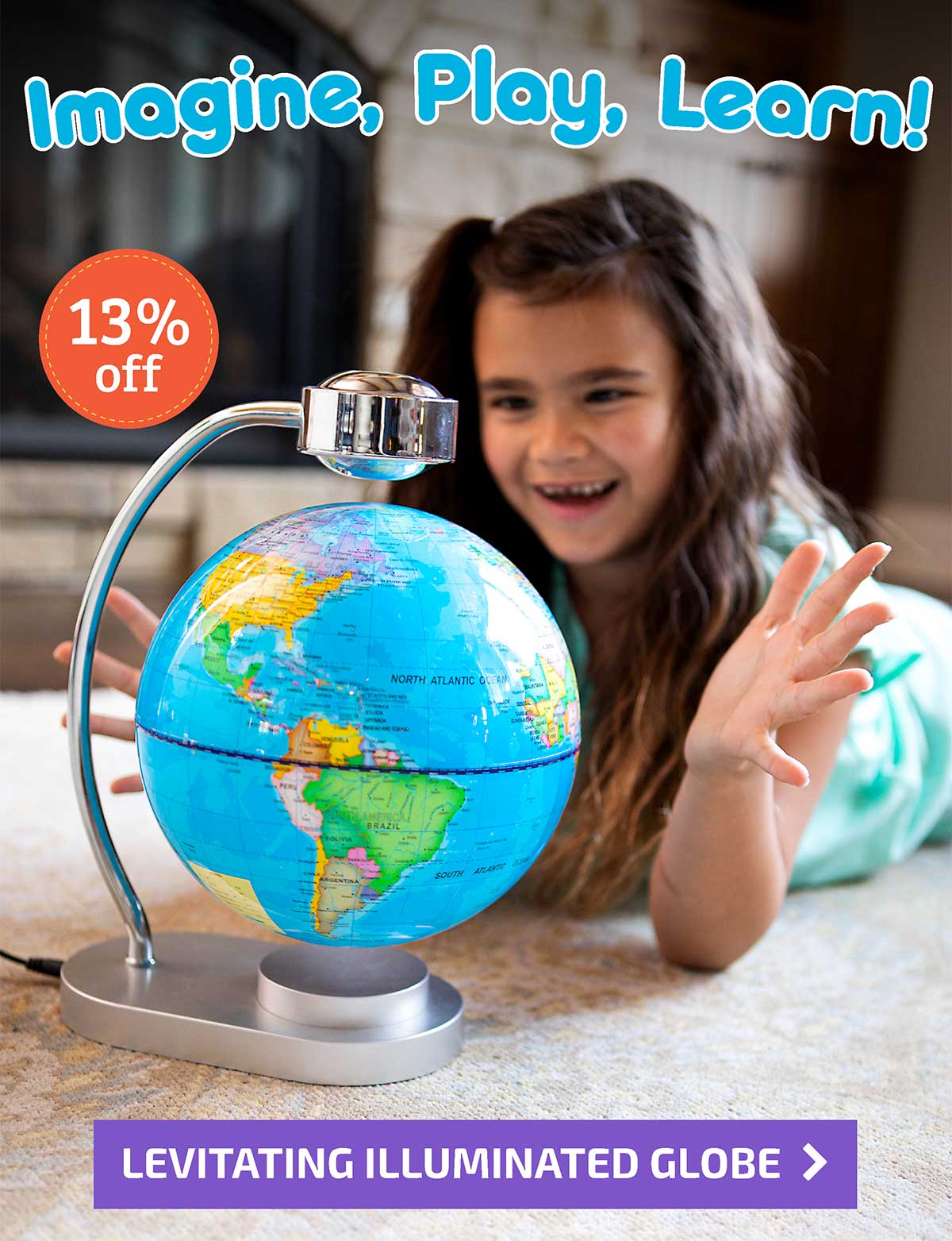Imagine, Play, Learn! Levitating Illuminated Globe