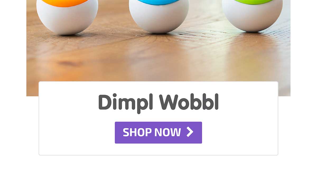 Dimpl Wobbl - Shop Now