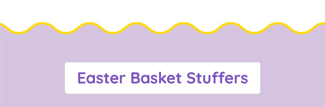 Easter Basket Stuffers