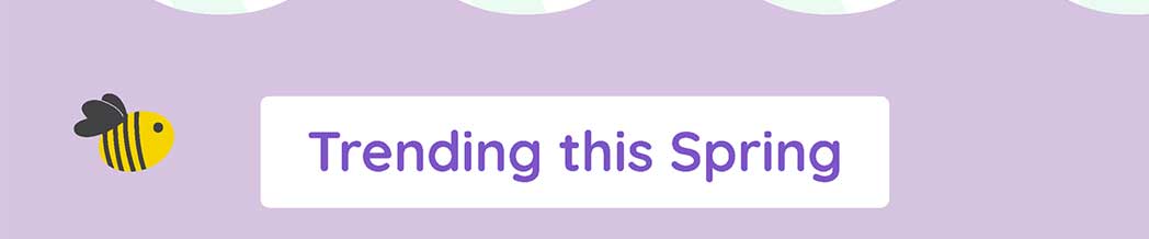 Trending this Spring