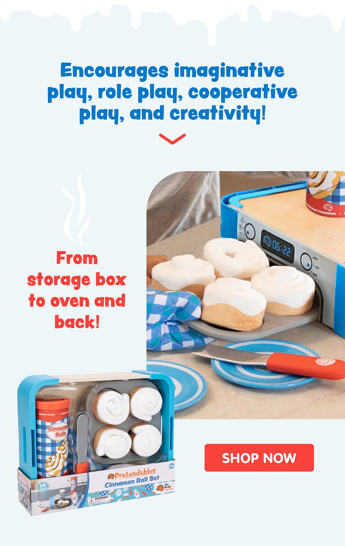 Encourages imaginative play, role play, cooperative play, and creativity! From storage box to oven and back!