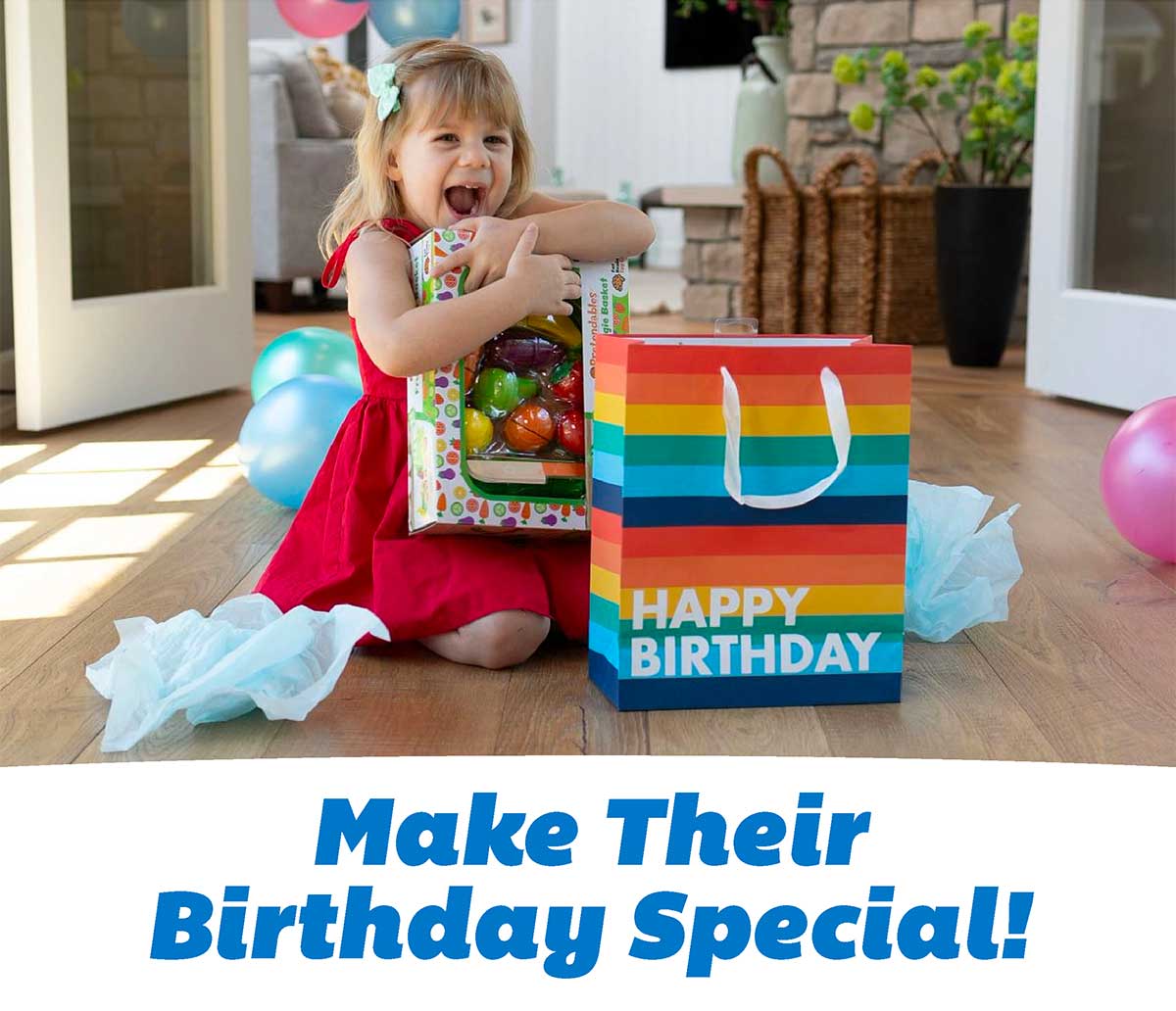 Make Their Birthday Special!