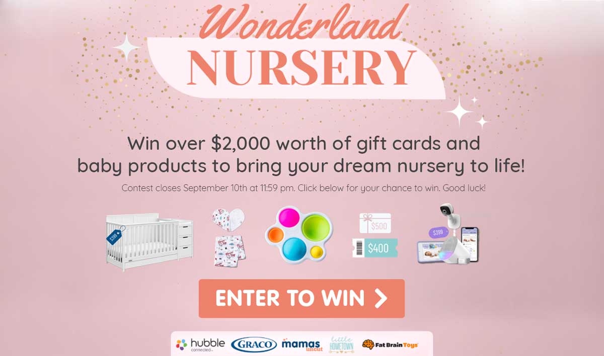 Wonderland Nursery - Win over $2,000 worth of gift cards and baby products to bring you dream nursery to life! Contest closes September 10th! Enter to Win!