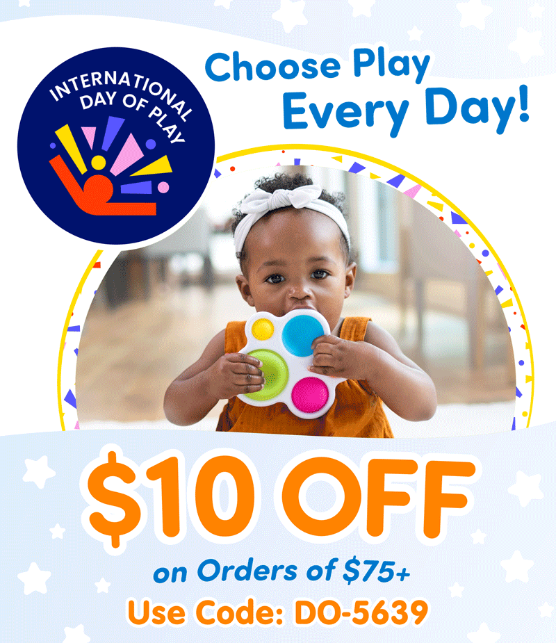 Choose Play Everyday! International Day of Play! $10 Off on Orders of $75+! Use Code: DO-5639! Shop Now