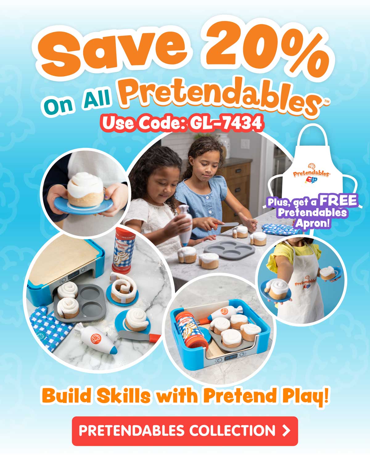 Save 20% on all Pretendables! Plus, get a FREE Pretendables Apron! Use Code: GL-7434 - Shop the Pretendables Collection!